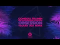Download Lagu Consoul Trainin - Obsession - Volkan Uca Remix ( feat. Steven Aderinto \u0026 Duoviolins )