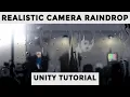 Unity REALISTIC CAMERA RAINDROP WITHOUT SCRIPTING Quick Tip