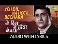 Download Lagu Yeh Dil Na Hota Bechara with Lyrics | यह दिल न होता बेचारा के बोल | Kishore Kumar
