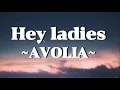 Download Lagu Avolia-hey ladies(cover)(lirik)