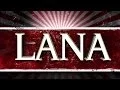 Lana Entrance Video