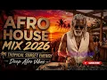 Afro House Mix 2026 🌴 Ultimate Summer Beach Party | Tribal House Energy