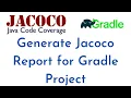 Code Coverage Report using JaCoCo Gradle plugin Jacoco for Gradle Project Access Jacoco Report