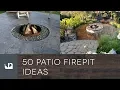 50 Patio Firepit Ideas