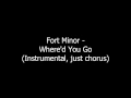 Download Lagu Where'd You Go-Fort Minor (Instrumental, Just Chorus)