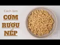 Download Lagu Cách làm cơm rượu đơn giản không bị lại gạo | Cook béo