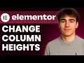 How to Change Column Heights in Elementor Tutorial 2026