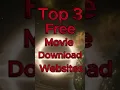 Top 3 Websites to Download Movies for Free! #movie
