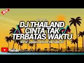Download Lagu DJ CINTA TAK TERBATAS WAKTU STYLE THAILAND NEW