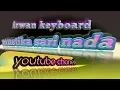 TENTANG RASA irwan keyboard MUSTIKA SARI NADA with adde tello