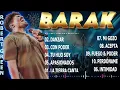🙏 Las Mejores Alabanzas de Barak 2026 | Música Cristiana para Adorar y Sentir la Presencia de Dios