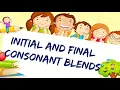 INITIAL and FINAL CONSONANT BLENDS