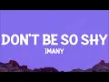 Imany - Don't Be So Shy (Filatov & Karas Remix) Lyrics | take off my clothes oh bless me father