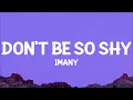 Download Lagu Imany - Don't Be So Shy (Filatov \u0026 Karas Remix) Lyrics | take off my clothes oh bless me father