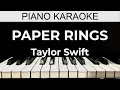 Download Lagu Paper Rings - Taylor Swift - Piano Karaoke Instrumental Cover with Lyrics