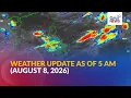 Weather update as of 5 AM Aug 8 2026 GMA News