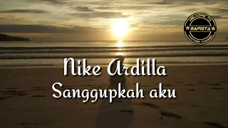Download Nike Ardilla - Sanggupkah aku ( Lirik ) | Lagu sedih MP3