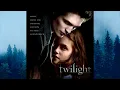 Bella's Lullaby -  Carter Burwell (Track 12 - Twilight Soundtrack)