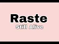 Raste   Still Alive lyrics  paroles