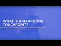 ThinkSMART Marketing - What is a marketing touchpoint