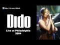 Download Lagu Dido - Live at Philadelphia 2004