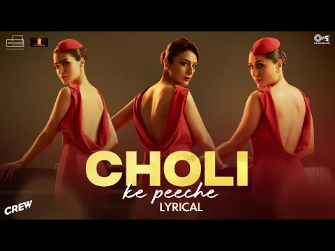 Download MP3 Choli Ke Peeche - Lyrical | Crew |@diljitdosanjh Tabu, Kareena Kapoor, Kriti Sanon |Alka Yagnik, Ila