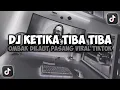Download Lagu DJ KETIKA TIBA TIBA OMBAK DILAUT PASANG CINTA KITA VIRAL TIKTOK SLOW FULL SONG MAMAN FVNDY 2025