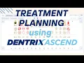 How to Treatment Plan in Dentrix Ascend Dental Ops Pro