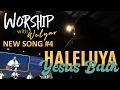 Download Lagu NEW SONG #4 HALELUYA YESUS BAIK || WORSHIP WITH WELYAR - 31 MEI 2024