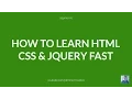 How to Learn HTML CSS and jQuery Fast