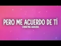 Christina Aguilera - Pero Me Acuerdo De Tí (Letra/Lyrics)