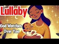 Download Lagu God Watches Over You - Lullaby | Gentle Sleep Song for Babies!