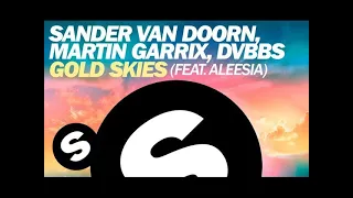 Download Sander van Doorn, Martin Garrix, DVBBS - Gold Skies (ft. Aleesia) [Original Mix] MP3