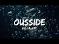 BILLA JOE - OUSSIDE (Lyrics)