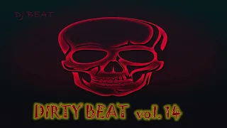 dirty beat vol 14 dj beat short mix dance u0026 edm 
