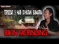 Download Lagu TERSESAT 5 HARI DI HUTAN SUMATERA! TIDUR BARENG KUNTILANAK HUTAN!!