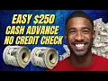 250 Same Day Cash Advance Apps No Credit Check Instant 250 Loans with No Credit Check