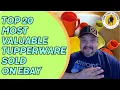 20 Most Valuable Tupperware Items According to Ebay