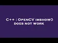 C OpenCV imshow does not work
