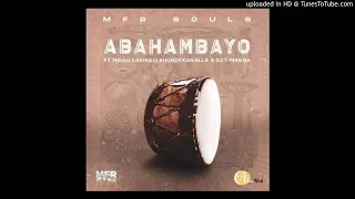 mfr souls abahambayo ft mzulu kakhulu khobzn kiavalla t man sa