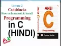 C programming lecture 2 Hindi how to download install codeblocks on windows hindi