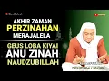Download Lagu LOBA KIYAI ANU ZINA NAUDZUBILLAH || NASEHAT ABAH UCI PERZINAHAN MERAJALELA