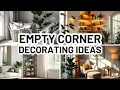 HOW TO DECORATE AN EMPTY CORNER - Home Decorating Ideas