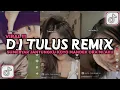 DJ SUMEBYAR JANTUNGKU KOYO MANDEK ORA MLAKU | DJ TULUS VIRAL TIKTOK 2024