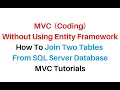 MVC Join Two Tables Without Using Entity Framework SQL Server c 6