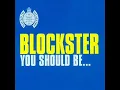 Blockster You Should Be