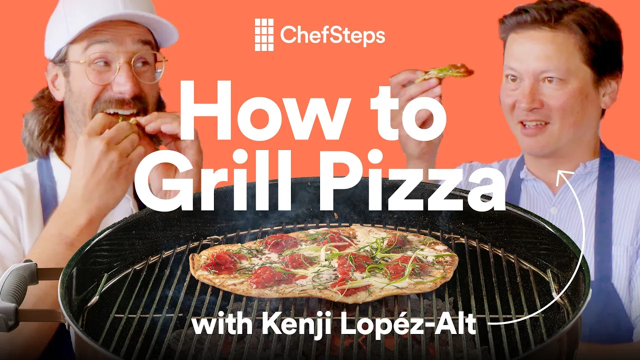 How to Grill Pizza With Kenji Lopz-Alt   ChefSteps