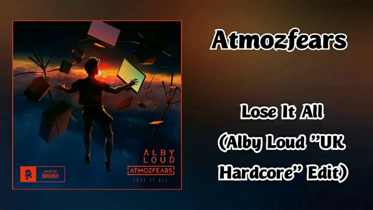 Atmozfears - Lose It All (Alby Loud "UK Hardcore" Edit)