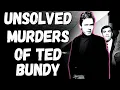 TED BUNDY S VICTIMS THAT ARE STILL UNSOLVED
