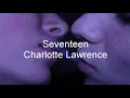 Charlotte Lawrence - Seventeen (español)